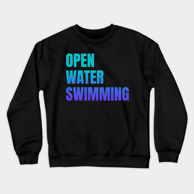 Open Water Swimming Crewneck Sweatshirt by HappyPeeps